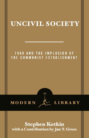 [Modern Library Chronicles 32] • Uncivil Society